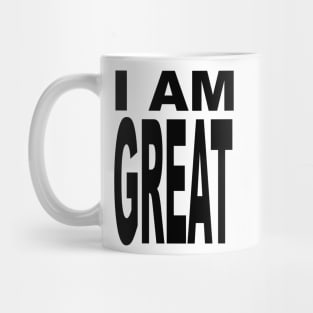 I AM GREAT Mug